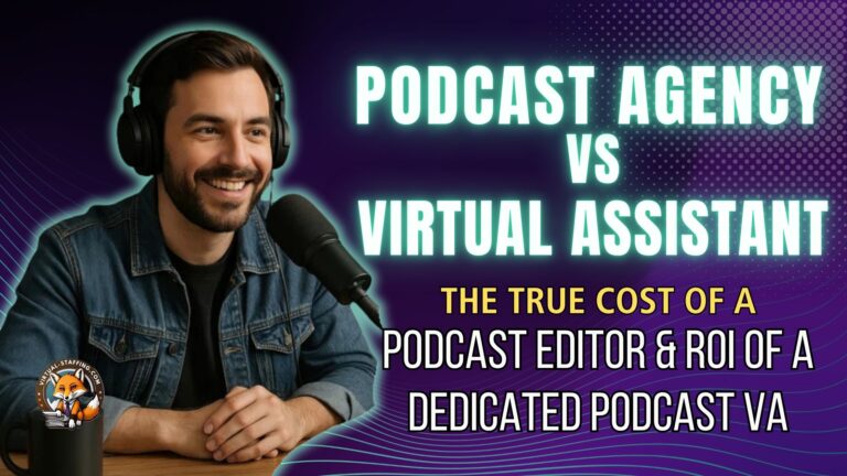 podcast agency vs virtual assistant
