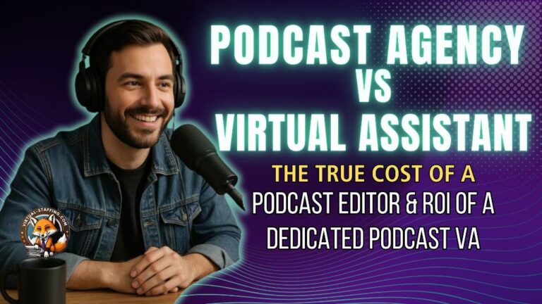 podcast agency vs virtual assistant