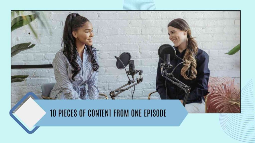 10 pieces of content from one episode