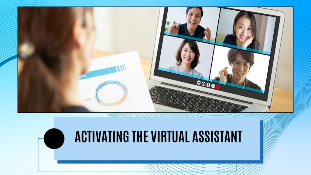 Activating the Virtual Assistant