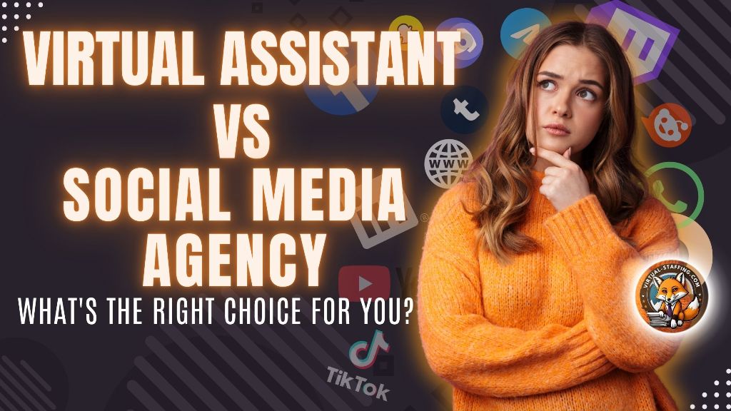 Virtual Assistant vs Social Media Agency: What's the right choice for you?