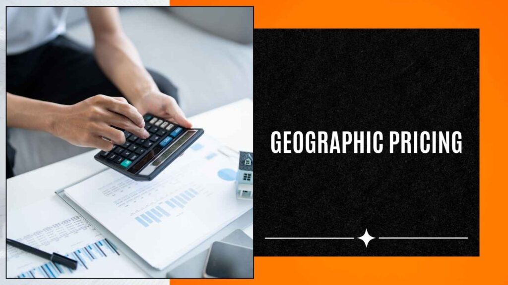Geographic pricing