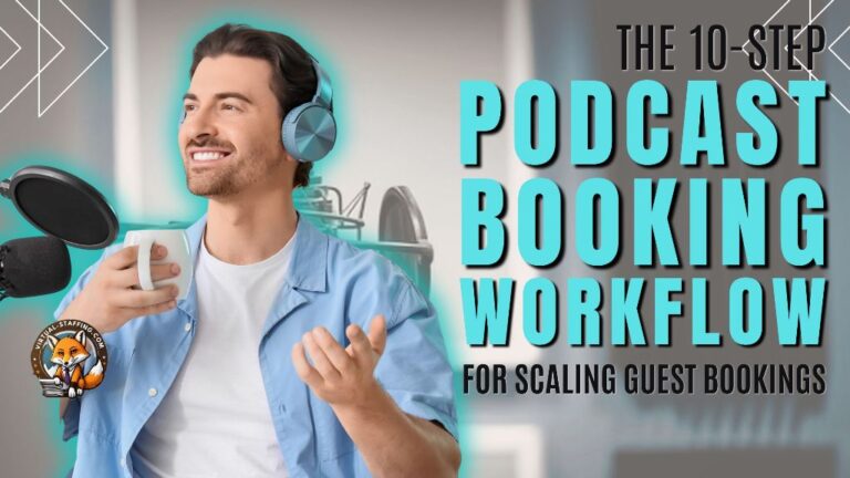 The 10-Step Podcast Booking Workflow for scaling guest bookings