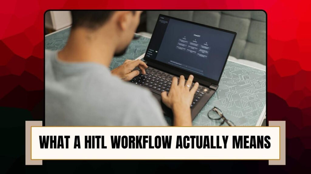 What a HITL Workflow actually means