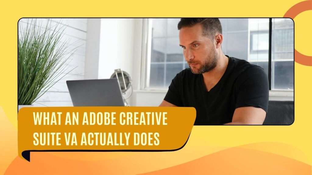 What an adobe creative VA actually does