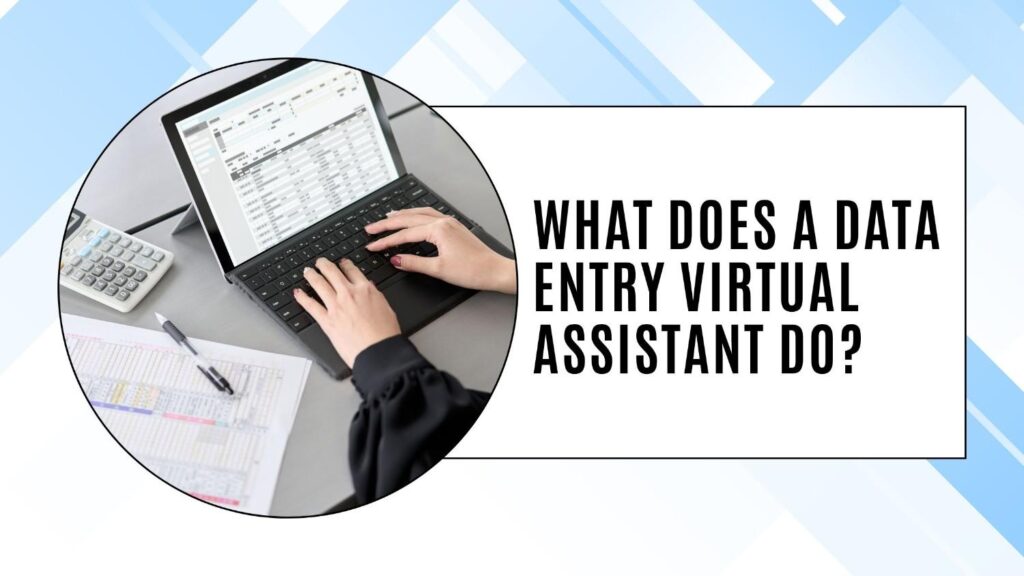 What does a data entry virtual assistant do