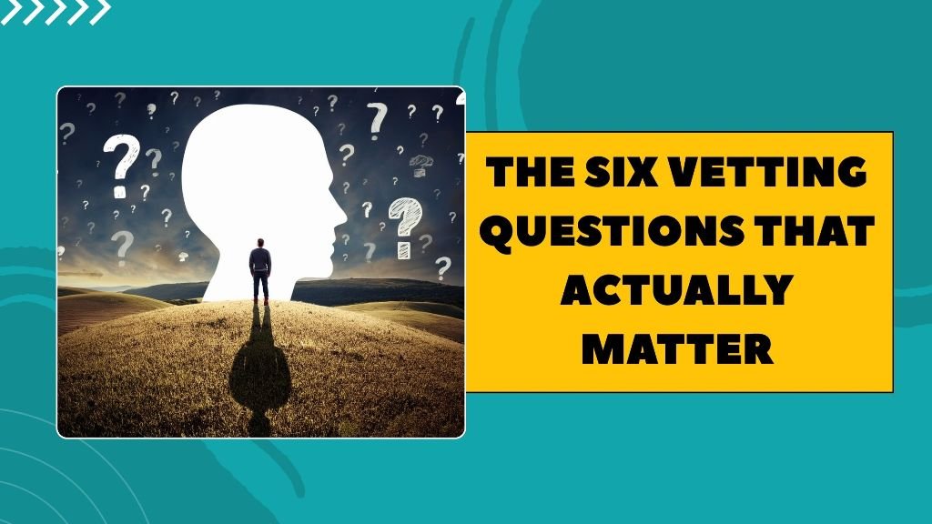 The Six Vetting Questions That Actually Matter for a Virtual Assistant Company