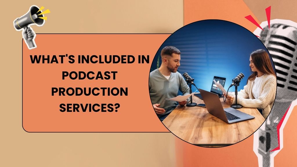 Podcast Production Services