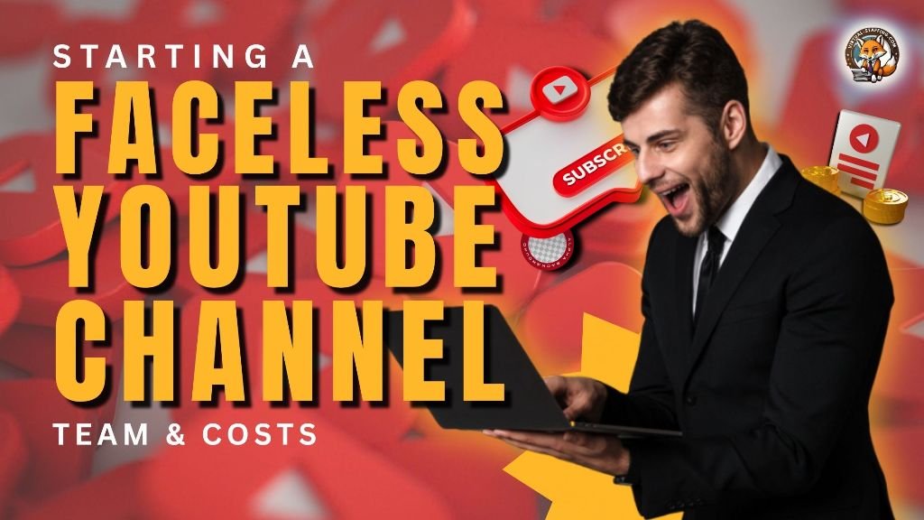 Starting a Faceless YouTube Channel_ Team & Costs